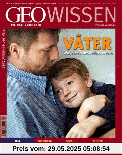 GEO Wissen 46/2010: Väter - Was sie so besonders macht