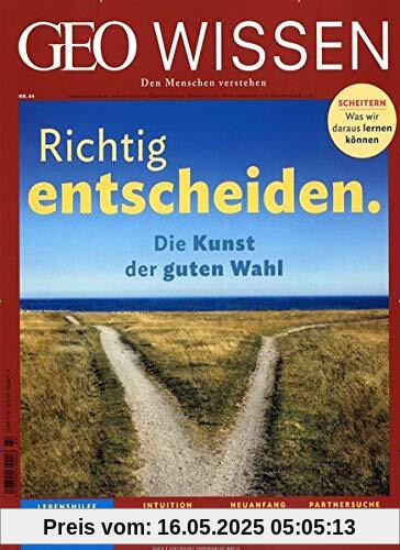 GEO Wissen 64/2019 - Richtig entscheiden.