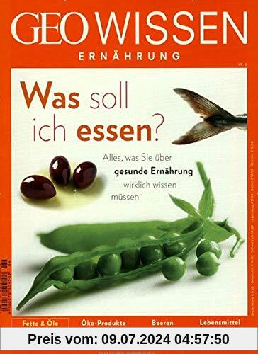 GEO Wissen Ernährung / GEO Wissen Ernährung 06/18 - Was soll ich essen?