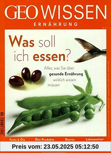 GEO Wissen Ernährung / GEO Wissen Ernährung 06/18 - Was soll ich essen?
