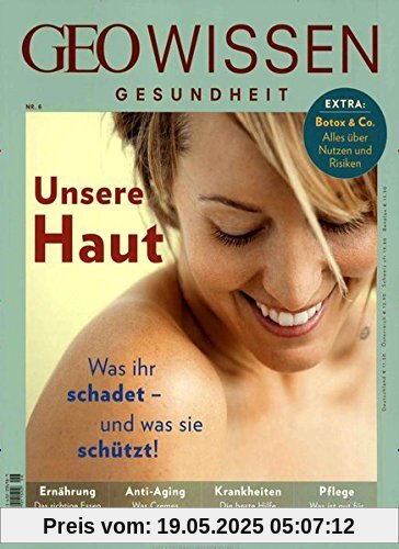 GEO Wissen Gesundheit/GEO Wissen Gesundheit 6/17 - Unsere Haut