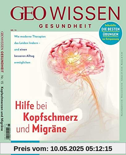 GEO Wissen Gesundheit / GEO Wissen Gesundheit 15/20 - Hilft bei Kopfschmerz und Migräne