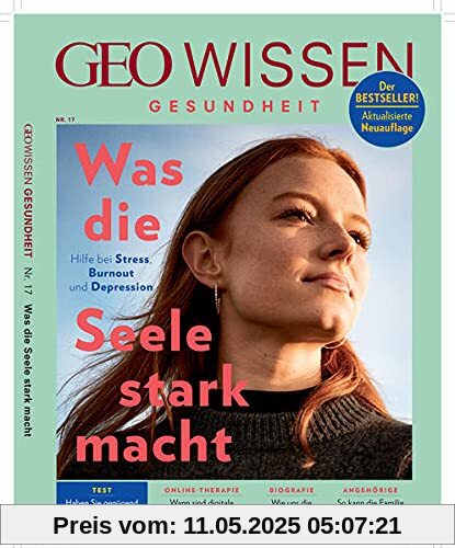 GEO Wissen Gesundheit / GEO Wissen Gesundheit 17/21 - Was die Seele stark macht