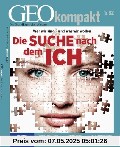 GEO kompakt / GEOkompakt 32/2012 - Die Suche nach dem Ich GEO kompakt / GEOkompakt 32/2012 - Die Suche nach dem Ich