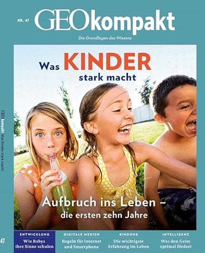 GEOkompakt / GEOkompakt 47/2016 - Kindheit: Entwicklung, Wie Babys ihre Sinne schulen. Digitale Medien, Regeln für Internet und Smartphone. Bindung, ... Intelligenz, Was den Geist optimal fördert GEOkompakt / GEOkompakt 47/2016 - Kindheit: Entwicklung, Wie Babys ihre Sinne schulen. Digitale Medien, Regeln für Internet und Smartphone. Bindung, ... Intelligenz, Was den Geist optimal fördert