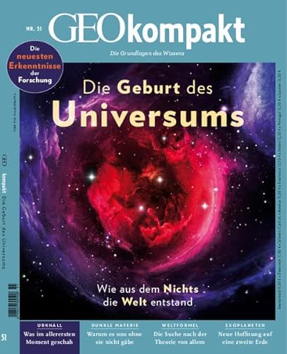 GEOkompakt / GEOkompakt 51/2017 - Die Geburt des Universums: Wie aus dem Nichts die Welt entstand
