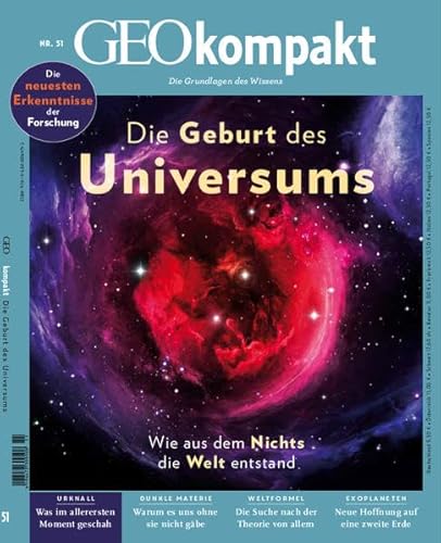 GEOkompakt / GEOkompakt 51/2017 - Die Geburt des Universums: Wie aus dem Nichts die Welt entstand