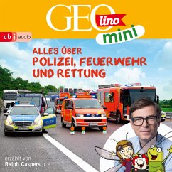 GEOLINO MINI: Alles über Polizei, Feuerwehr und Rettung (MP3-Download) von cbj audio
