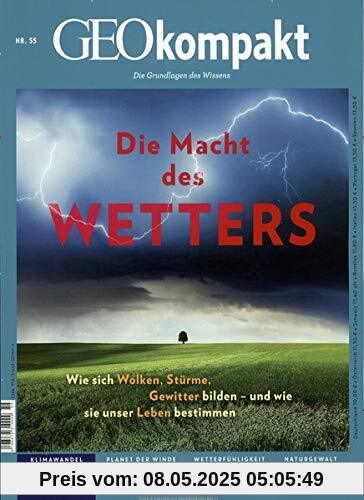 GEOkompakt / GEOkompakt 55/2018 - Die Macht des Wetters GEOkompakt / GEOkompakt 55/2018 - Die Macht des Wetters