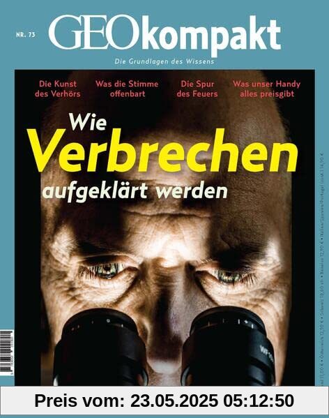 GEOkompakt / GEOkompakt 73/2022 - Forensik - Wie Verbrechen aufgeklärt werden: Die Grundlagen des Wissens