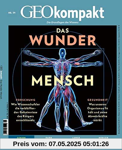 GEOkompakt 59/2019 - Der menschliche Körper GEOkompakt 59/2019 - Der menschliche Körper