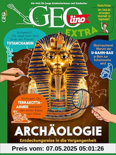 GEOlino Extra / GEOlino extra 102/2023 - Archäologie: Monothematisches Themenheft für kleine Abenteurer GEOlino Extra / GEOlino extra 102/2023 - Archäologie: Monothematisches Themenheft für kleine Abenteurer