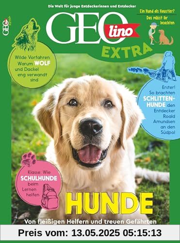 GEOlino Extra / GEOlino extra 104/2024 - Hunde: Monothematisches Themenheft für kleine Abenteurer GEOlino Extra / GEOlino extra 104/2024 - Hunde: Monothematisches Themenheft für kleine Abenteurer