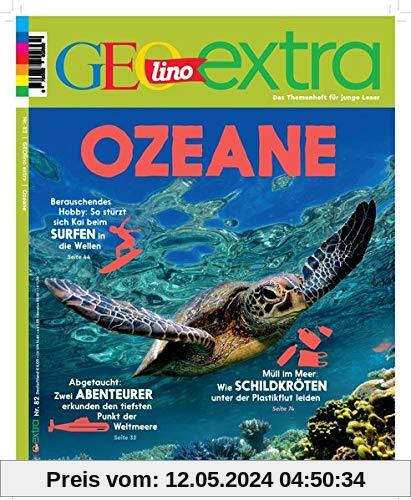 GEOlino Extra / GEOlino extra 82/2020 - Ozeane: Das Themenheft für junge Leser
