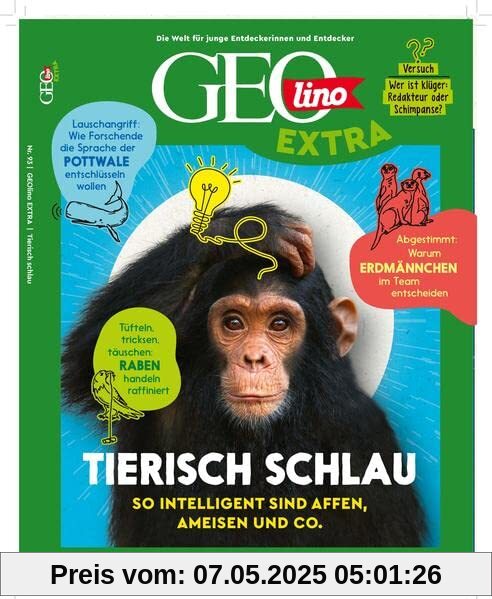GEOlino Extra / GEOlino extra 93/2022 - Tierisch schlau: Monothematisches Themenheft für kleine Abenteurer GEOlino Extra / GEOlino extra 93/2022 - Tierisch schlau: Monothematisches Themenheft für kleine Abenteurer