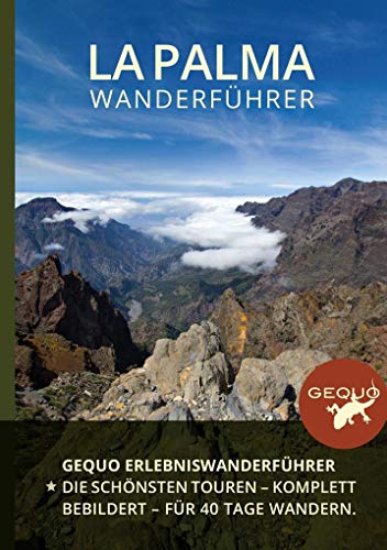 GEQUO La Palma Wanderführer: Mit 22 Wanderungen und detaillierten Karten von Gequo