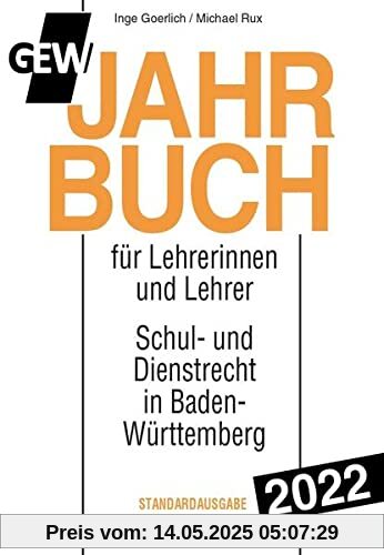 GEW-Jahrbuch 2022: Handbuch des Schul- und Dienstrechts in Baden-Württemberg