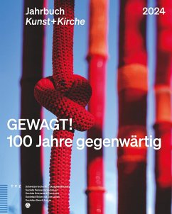 GEWAGT! 100 Jahre gegenwärtig von TVZ Theologischer Verlag