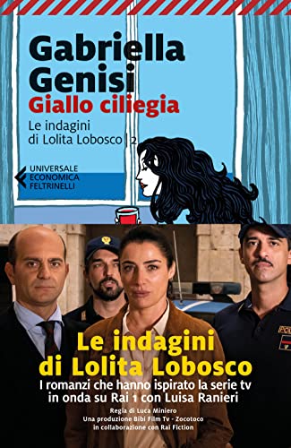 Giallo ciliegia. Le indagini di Lolita Lobosco (Vol. 2) (Universale economica Feltrinelli)