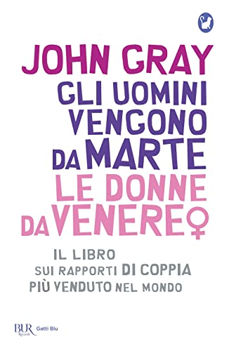 Gli uomini vengono da Marte, le donne da Venere (BUR Gatti blu)
