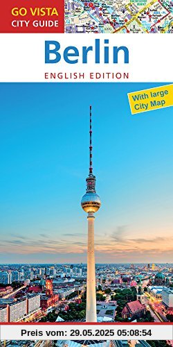 GO VISTA: City Guide Berlin - English Edition (Guidebook with extra map)