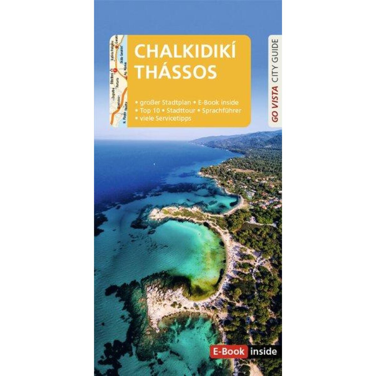 GO VISTA: Reiseführer Chalkidikí & Thássos GO VISTA: Reiseführer Chalkidikí & Thássos von Vista Point Verlag GmbH