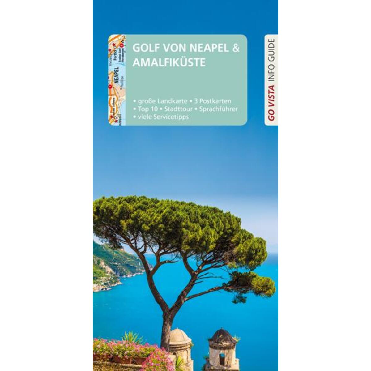 GO VISTA: Reiseführer Golf von Neapel & Amalfiküste GO VISTA: Reiseführer Golf von Neapel & Amalfiküste von Vista Point Verlag GmbH
