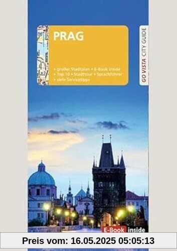 GO VISTA: Reiseführer Prag: Mit Faltkarte und E-Book inside (Go Vista City Guide)