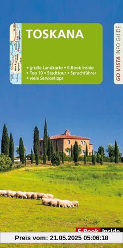 GO VISTA: Reiseführer Toskana: Mit Faltkarte und E-Book inside (Go Vista Info Guide)
