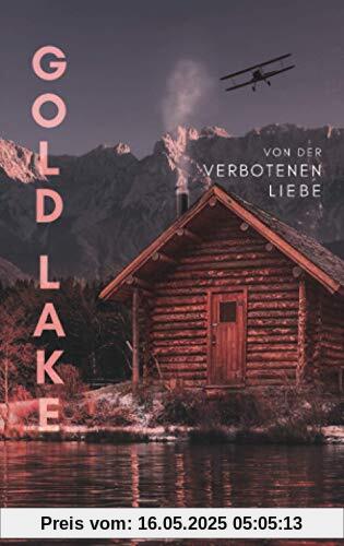 GOLD LAKE: Von der verbotenen Liebe