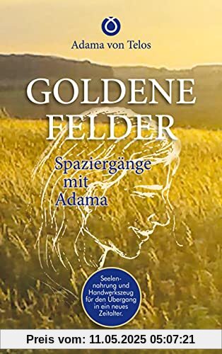 GOLDENE FELDER: Spaziergänge mit Adama