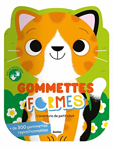 Gommettes formes - L'aventure de petit chat: + 300 gommettes repositionnables von AUZOU