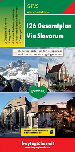 GPVS I26 Gesamtplan Via Slavorum, Weitwanderkarte 1:500.000: WeitÜbersichtliche Karten, Wegpunkte, Genau Routenbeschreibung, Andere traditionelle ... traditionelle Pilgerwege, Eurowege E1 - E12 von FREYTAG-BERNDT UND ARTARIA