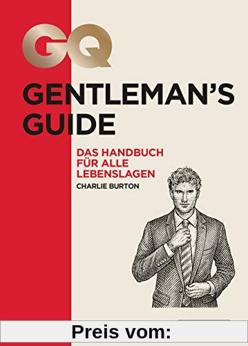GQ Gentleman's Guide: Das Handbuch für alle Lebenslagen