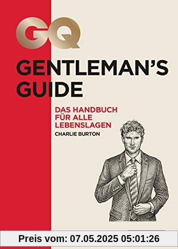 GQ Gentleman's Guide: Das Handbuch für alle Lebenslagen