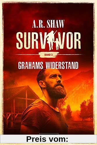 GRAHAMS WIDERSTAND (Survivor 3): postapokalyptischer Roman