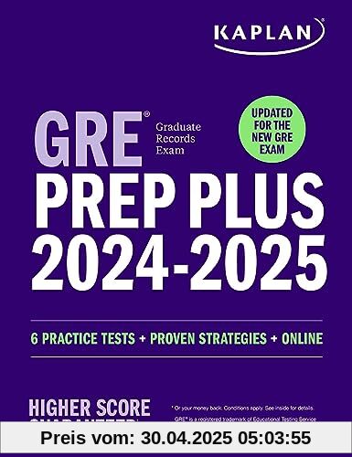 GRE Prep Plus 2024-2025 - Updated for the New GRE: 6 Practice Tests + Live Classes + Online Question Bank and Video Explanations (Kaplan Test Prep)