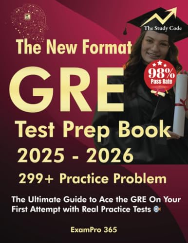 GRE Test Prep Book 2025-2026: The Ultimate Guide to Ace the GRE on Your First Attempt with Real Practice Tests | 299+ Practice Problems (GRE Test Prep 2025-2026, Band 1) von A.W Publishing
