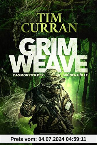 GRIMWEAVE - Das Monster der grünen Hölle: Horrorthriller