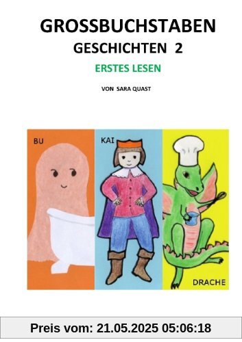 GROSSBUCHSTABEN GESCHICHTEN 2: BU, KAI UND DER DRACHE