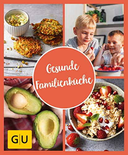 GU Aktion Ratgeber Junge Familien - Gesunde Familienküche (GU Einzeltitel Gesunde Ernährung) von Gräfe und Unzer