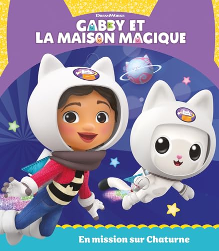 Gabby et la maison magique - En mission sur Chaturne von HACHETTE JEUN.
