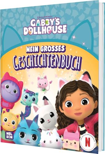 Gabby's Dollhouse: Mein großes Geschichtenbuch: 7 magische Abenteuer mit Gabby und ihren Katzenfreunden | Für Kinder ab 3 Jahren Gabby's Dollhouse: Mein großes Geschichtenbuch: 7 magische Abenteuer mit Gabby und ihren Katzenfreunden | Für Kinder ab 3 Jahren von Nelson