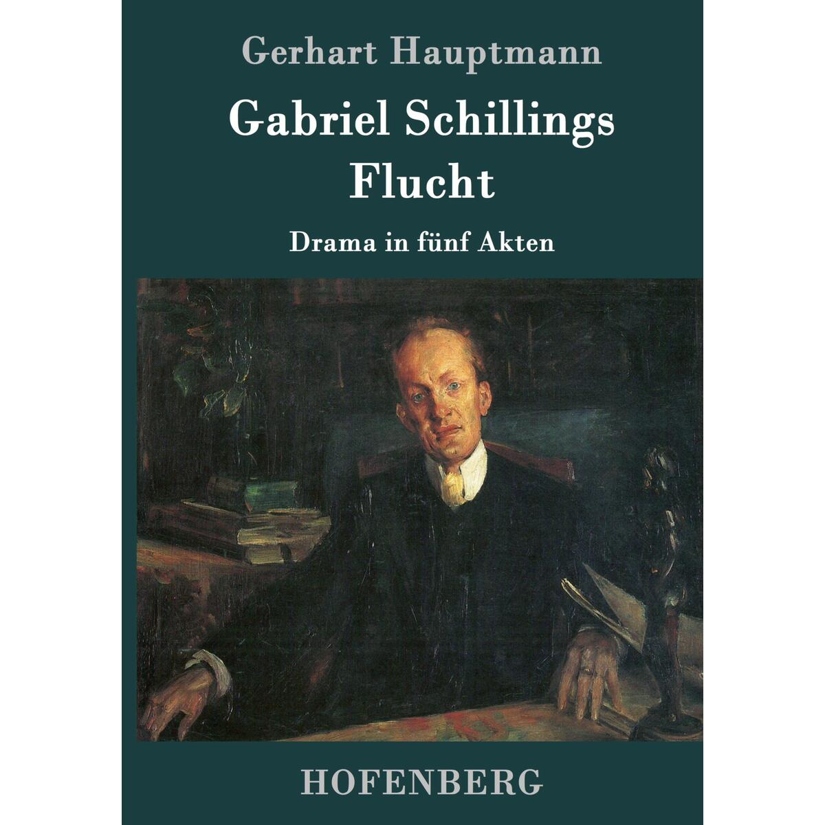 Gabriel Schillings Flucht Gabriel Schillings Flucht von Hofenberg