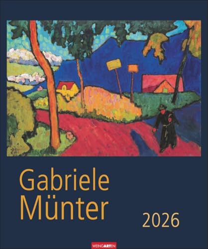 Gabriele Münter Kalender 2026: Kunstvoller Wandkalender mit expressiven Werken der bekannten deutschen Malerin des "Blauen Reiters". Großer Kunst-Kalender 2026. 46 x 55 cm. Gabriele Münter Kalender 2026: Kunstvoller Wandkalender mit expressiven Werken der bekannten deutschen Malerin des "Blauen Reiters". Großer Kunst-Kalender 2026. 46 x 55 cm. von Weingarten