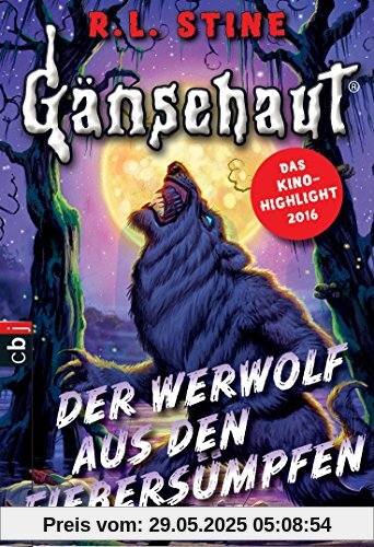 Gänsehaut - Der Werwolf aus den Fiebersümpfen (Die Gänsehaut-Reihe, Band 5)