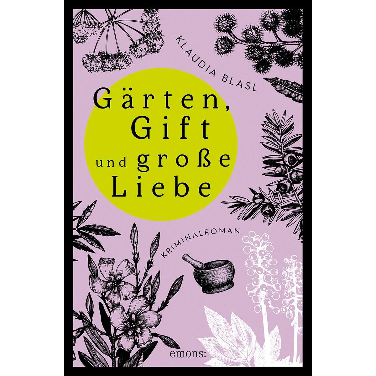 Gärten, Gift und große Liebe von Emons Verlag