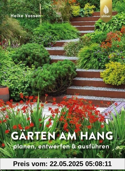 Gärten am Hang: planen, entwerfen & ausführen