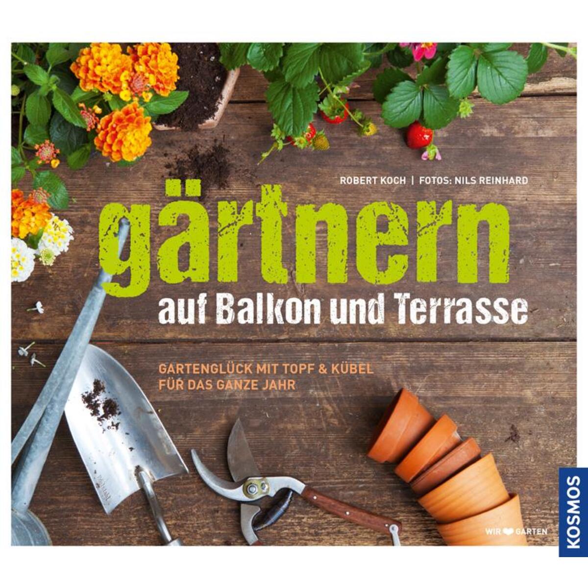 Gärtnern auf Balkon und Terrasse von Franckh-Kosmos