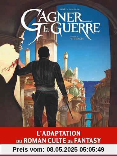Gagner la guerre, Tome 1 : Ciudalia